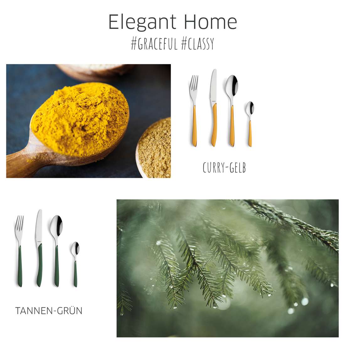 Collage mit Text Elegant Home #GRACEFUL #CLASSY, die einen Löffel mit gelbem Gewürz, buntes Besteck wie den Kuppels PRISMA Kuchengabel tannengrün, currygelbe Akzente und eine Nahaufnahme von Kiefernzweigen zeigt.